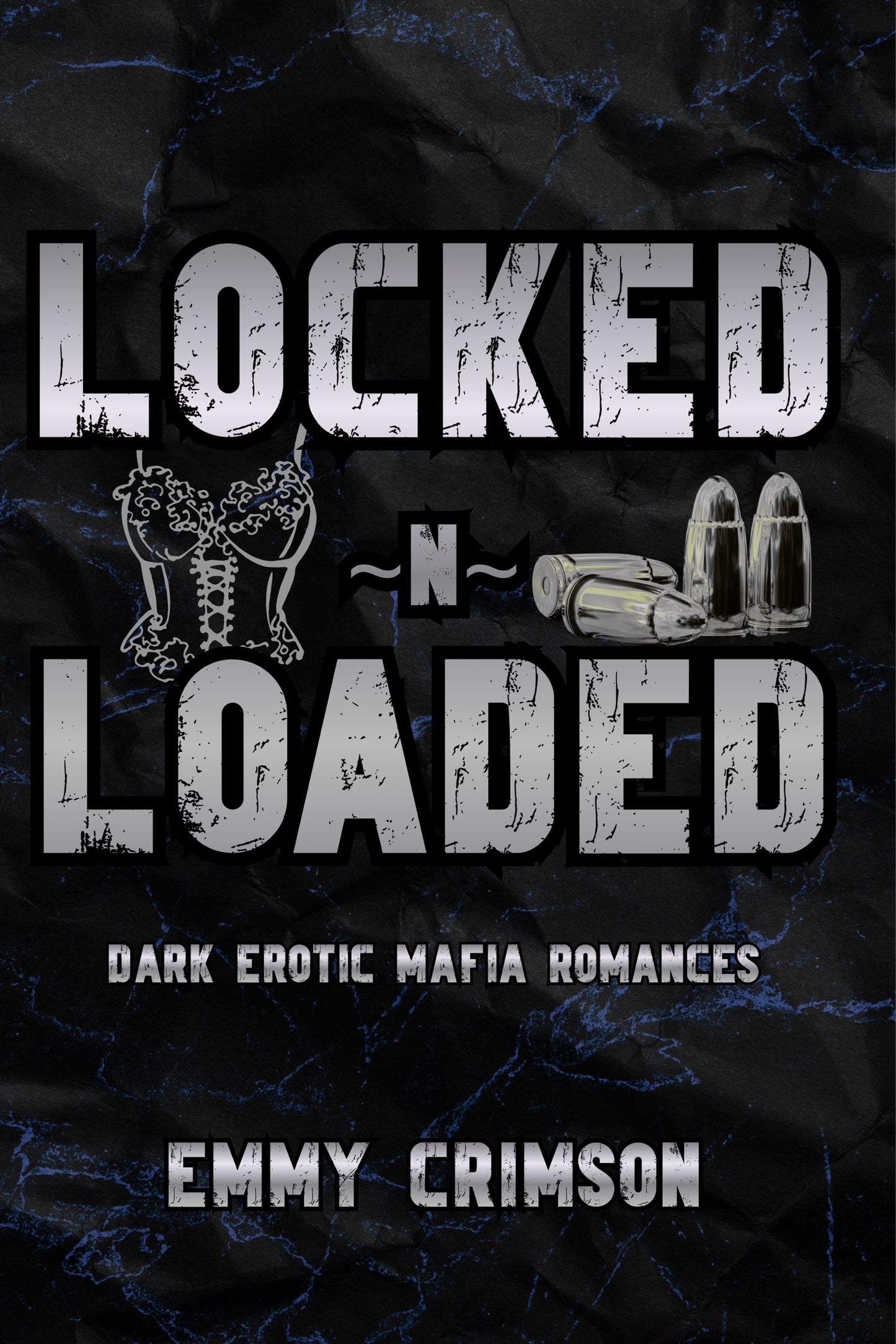 Locked ~N~ Loaded Dark Erotic Mafia Romances E-book